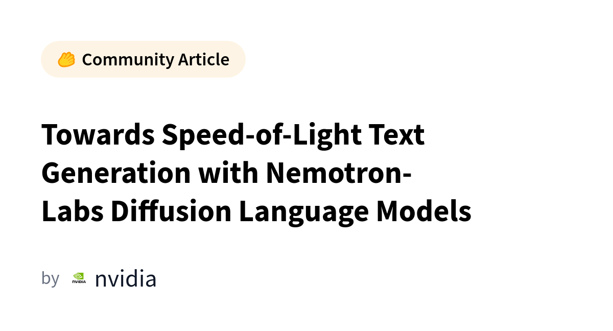 Modelos de Linguagem por Difusão da Nemotron Labs Prometem Geração de Texto Ultrarrápida