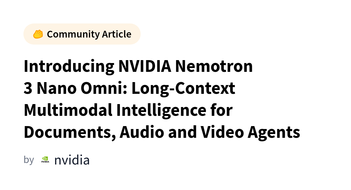 NVIDIA Revela Nemotron 3 Nano Omni: Inteligência Multimodal para Análise Profunda de Documentos, Áudio e Vídeo